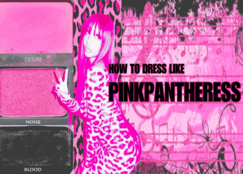 HOW TO DRESS LIKE : PINKPANTHERESS