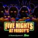 Five Nights At Freddy&rsquo;s : Les animatronics