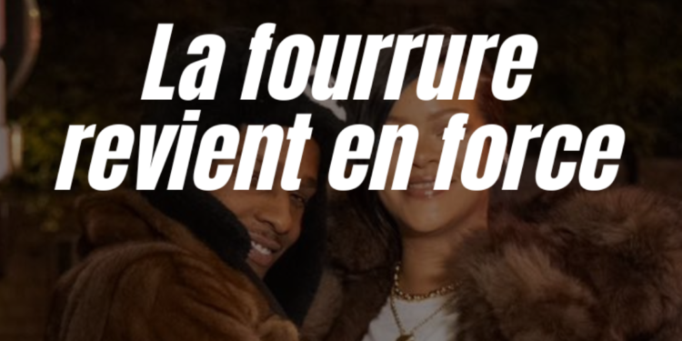 LA FOURRURE REVIENT EN FORCE