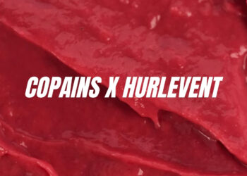 COPAINS x HURLEVENT